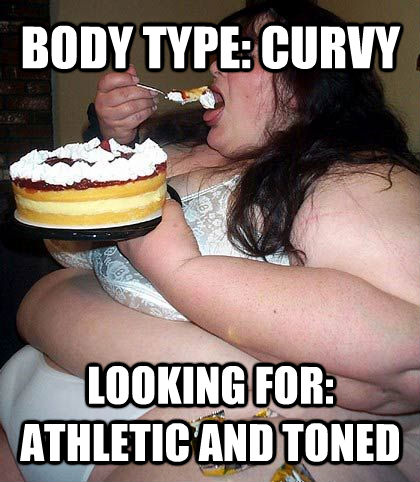 BODY TYPE: CURVY LOOKING FOR: ATHLETIC AND TONED  