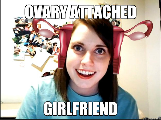 Ovary attached GIRLFRIEND  Ovary attached GIRLFRIEND