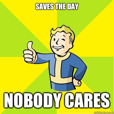 Saves the day Nobody cares  Fallout new vegas