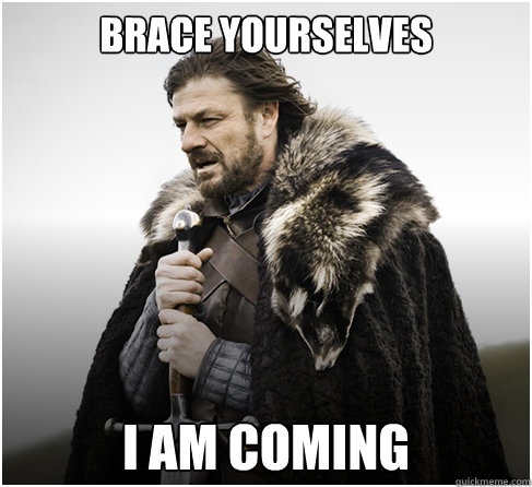 Brace Yourselves i am coming  boromirkimjong