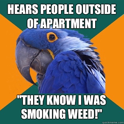 Hears people outside of apartment 