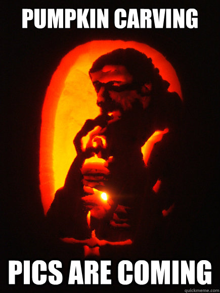 pumpkin carving pics are coming - pumpkin carving pics are coming  Misc