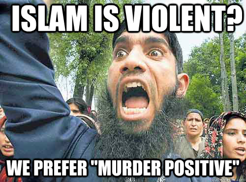 Islam is violent? we prefer 