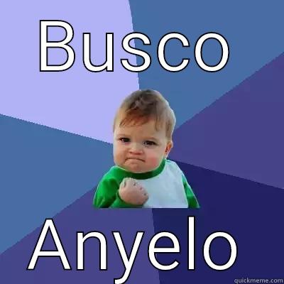 BUSCO ANYELO Success Kid