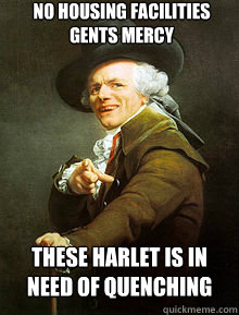 NO HOUSING FACILITIES GENTS MERCY THESE HARLET IS IN NEED OF QUENCHING  Joseph Ducreax