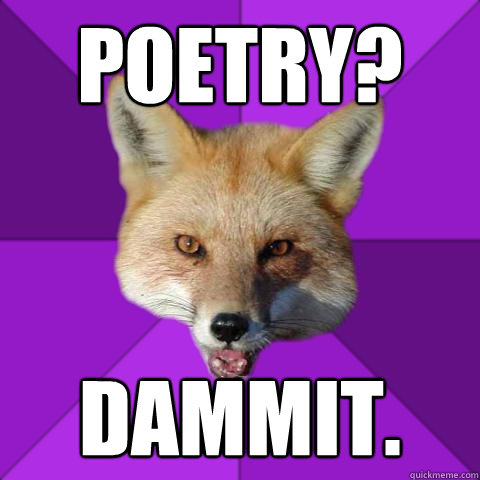 Poetry? dammit.  Forensics Fox