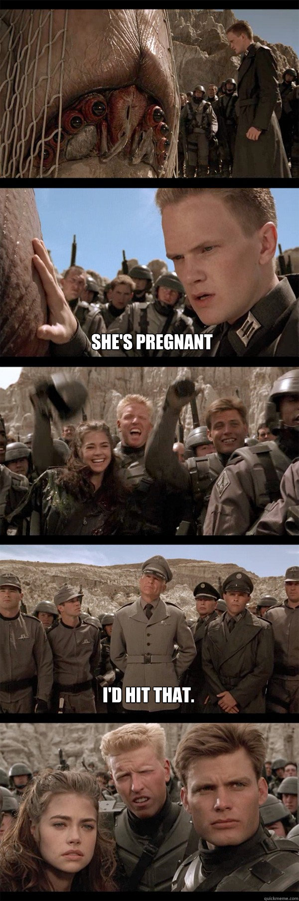 She's pregnant I'd hit that.   Starship Troopers