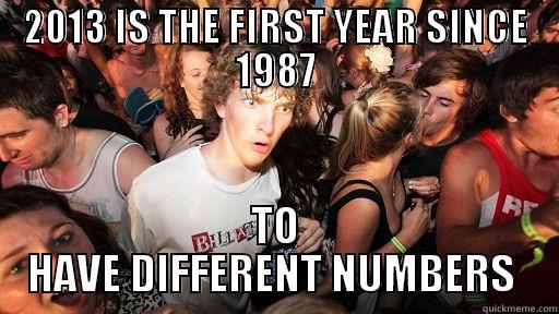 2013 IS THE FIRST YEAR SINCE 1987 TO HAVE DIFFERENT NUMBERS  Sudden Clarity Clarence