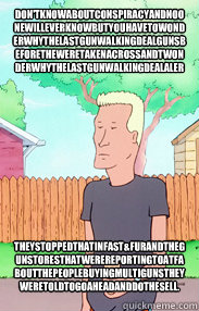 Don'tknowaboutconspiracyandnoonewilleverknowButyouhavetowonderwhythelastgunwalkingdealgunsbeforetheweretakenacrossandtWonderwhythelastgunwalkingdealalertedtheMexgovabout theystoppedthatinFast&FurandthegunstoresthatwerereportingtoATFaboutthepeoplebuyingmul  Boomhauer