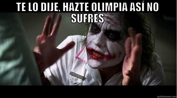 TE LO DIJE, HAZTE OLIMPIA ASÍ NO SUFRES  Joker Mind Loss