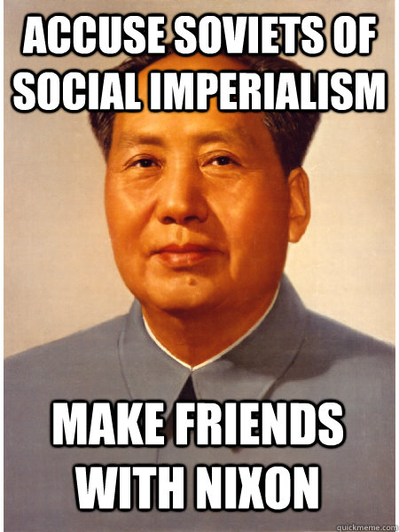 Accuse Soviets of social imperialism make friends with nixon  Chairman Mao