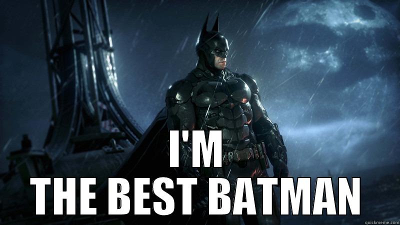 Best Batman -  I'M THE BEST BATMAN Misc