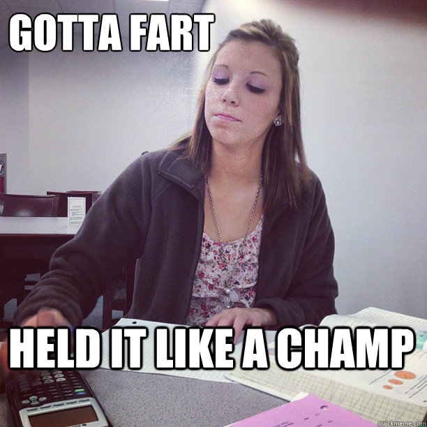 GotTa Fart held it like a champ  