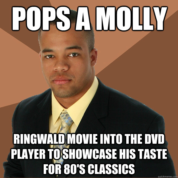 POPS A MOLLY RINGWALD MOVIE INTO THE DVD PLAYER TO SHOWCASE HIS TASTE FOR 80'S CLASSICS - POPS A MOLLY RINGWALD MOVIE INTO THE DVD PLAYER TO SHOWCASE HIS TASTE FOR 80'S CLASSICS  Successful Black Man