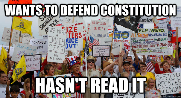 wants to defend constitution hasn't read it - wants to defend constitution hasn't read it  Tea Party Pinheads