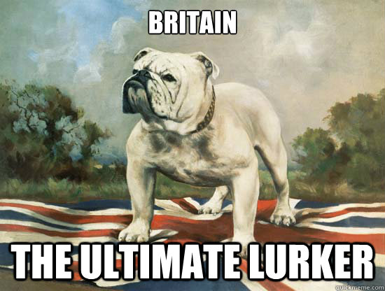 Britain

 The ultimate Lurker - Britain

 The ultimate Lurker  British Bulldog