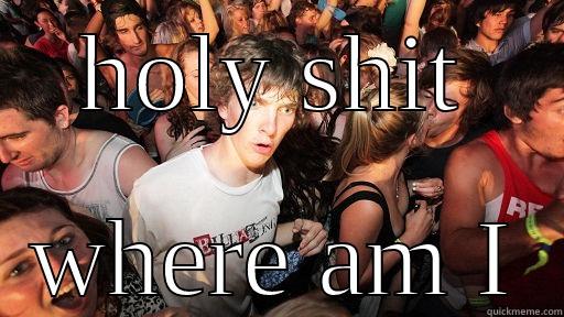 holy shitahke - HOLY SHIT WHERE AM I Sudden Clarity Clarence