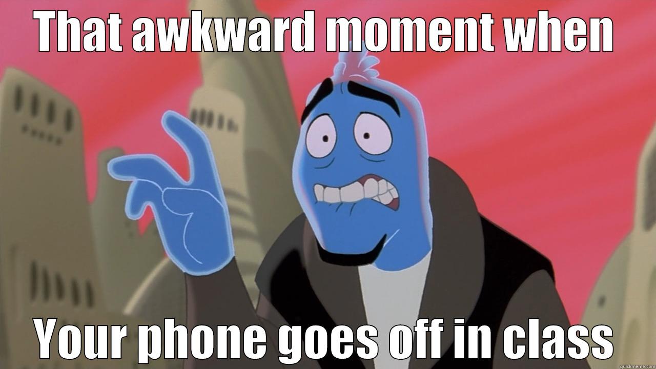 THAT AWKWARD MOMENT WHEN YOUR PHONE GOES OFF IN CLASS Misc