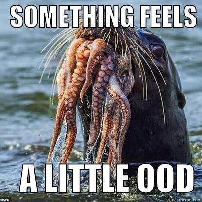 An Ood Moment -   SOMETHING FEELS      A LITTLE OOD Misc