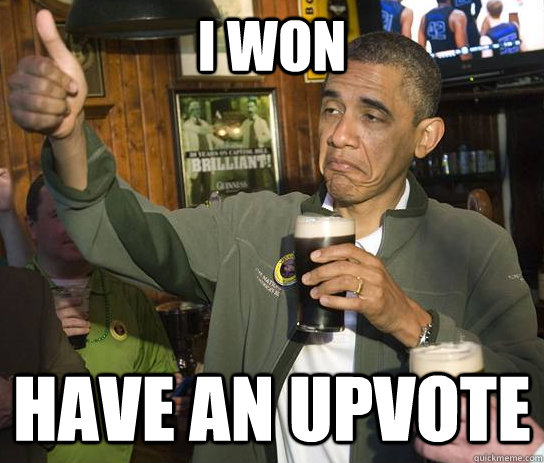 I won Have an upvote - I won Have an upvote  Approving Obama