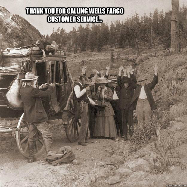 Thank you for calling wells fargo customer service... - Thank you for calling wells fargo customer service...  Misc