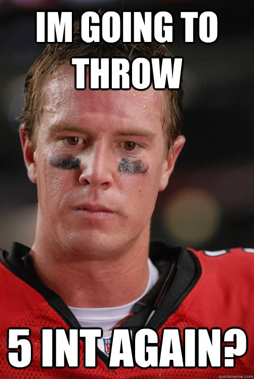 Im going to throw 5 INT AGAIN? - Im going to throw 5 INT AGAIN?  Misc