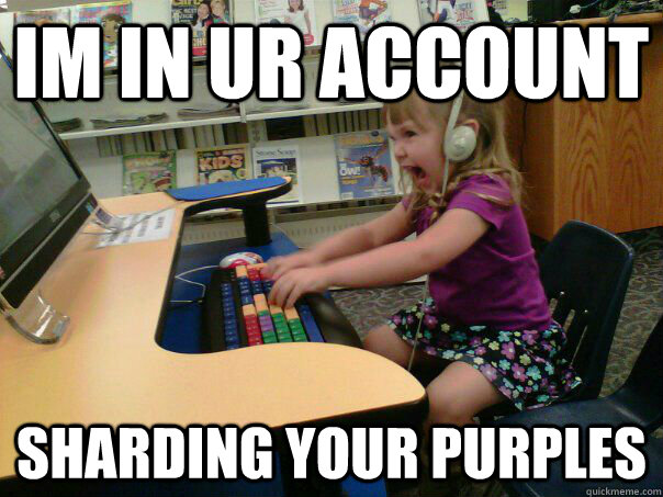 im in ur account SHARDING YOUR PURPLES  Angry computer girl