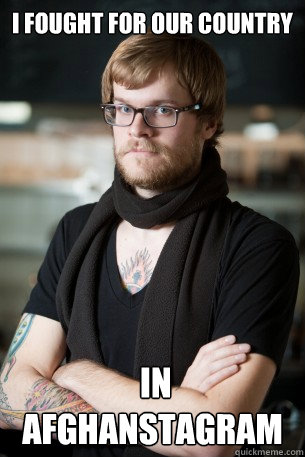 I fought for our country  in afghanstagram  Hipster Barista