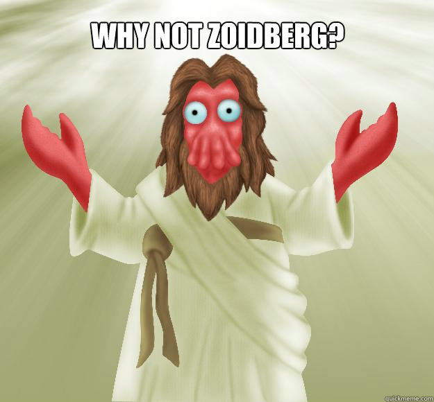 Why not zoidberg?  Zoidberg