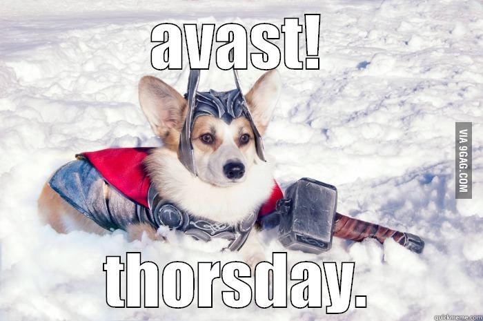it be thorsday - AVAST! THORSDAY. Misc