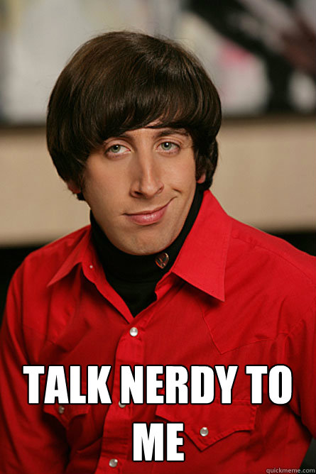  Talk nerdy to me  -  Talk nerdy to me   Pickup Line Scientist