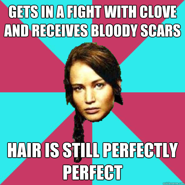 Gets in a fight with Clove and receives bloody scars Hair is still perfectly perfect  