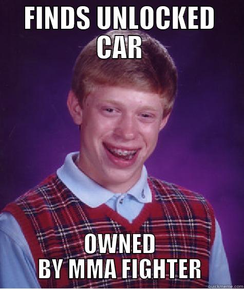 FINDS UNLOCKED CAR OWNED BY MMA FIGHTER Bad Luck Brian