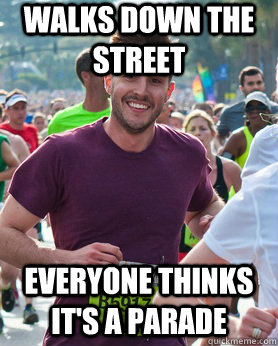 walks down the street everyone thinks it's a parade  Ridiculously photogenic guy