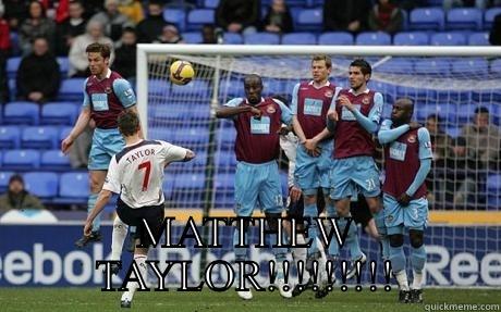  MATTHEW TAYLOR!!!!!!!!! Misc
