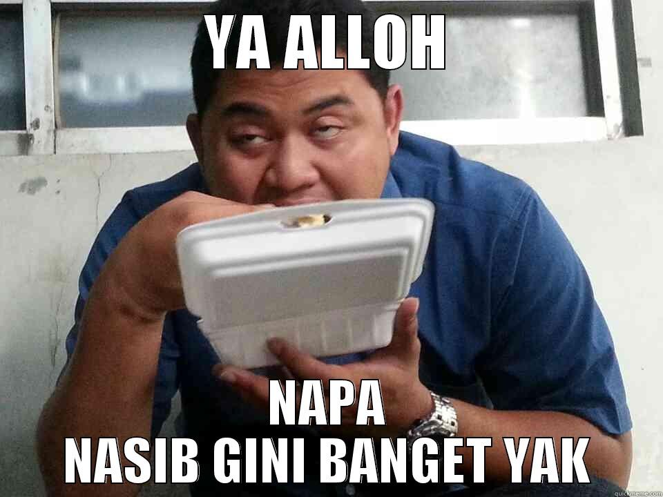 YA ALLOH NAPA NASIB GINI BANGET YAK Misc