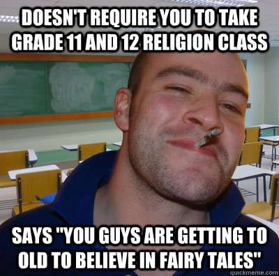 Doesn't Require you to take grade 11 and 12 Religion class Says 