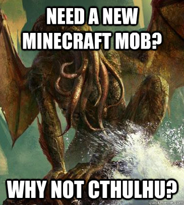 Need a new minecraft mob? Why not cthulhu?  