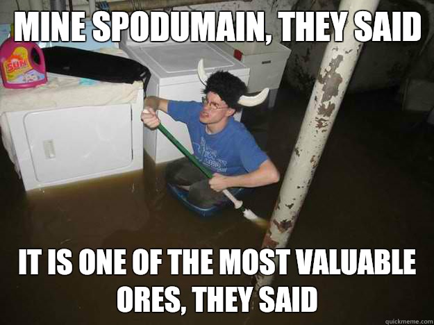 Mine spodumain, they said  It is one of the most valuable ores, they said  Do the laundry they said