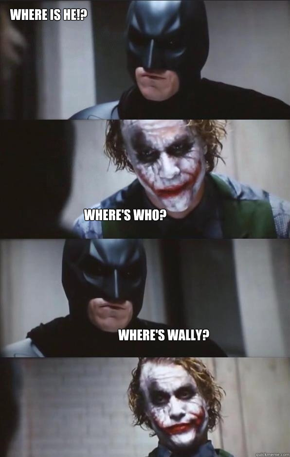 Where's who? Where's wally? Where is he!?   Batman Panel