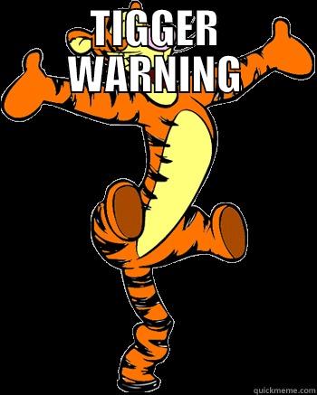tigger warning - TIGGER WARNING  Misc