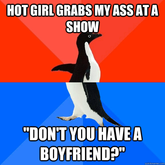 hot Girl grabs my ass at a show 