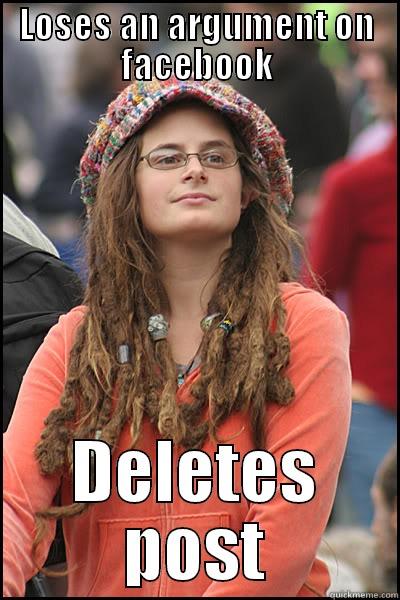 LOSES AN ARGUMENT ON FACEBOOK DELETES POST College Liberal