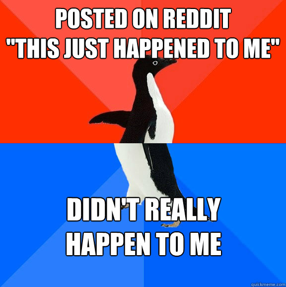 POSTED ON REDDIT 
