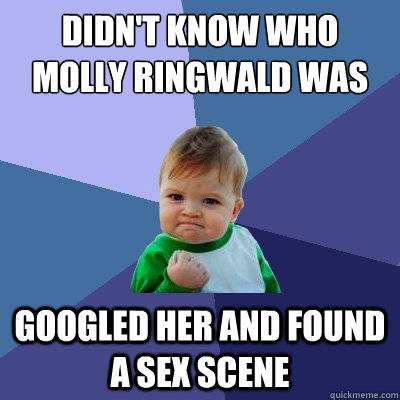 didn't know who molly ringwald was googled her and found a sex scene  Success Kid