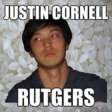 Justin Cornell Rutgers  - Justin Cornell Rutgers   Angry Asian