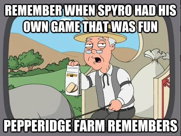 remember when spyro had his own game that was fun Pepperidge Farm Remembers   Pepperidge Farm