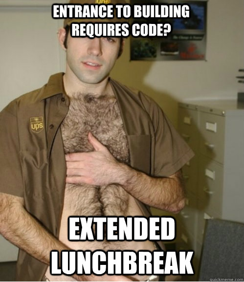 Entrance to building requires code? Extended Lunchbreak  