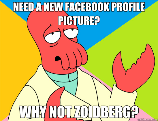 NEED A NEW FACEBOOK PROFILE PICTURE? WHY NOT ZOIDBERG?  Futurama Zoidberg 