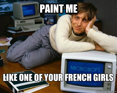 paint me like one of your french girls  Dreamy Bill Gates in Bed